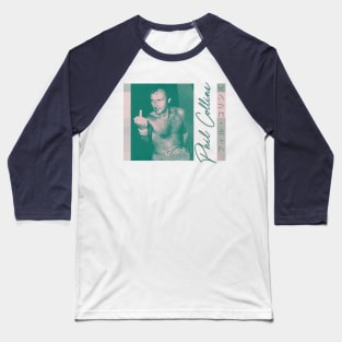 Phil Collins is cooler than you /\ Retro Aesthetic Design Baseball T-Shirt